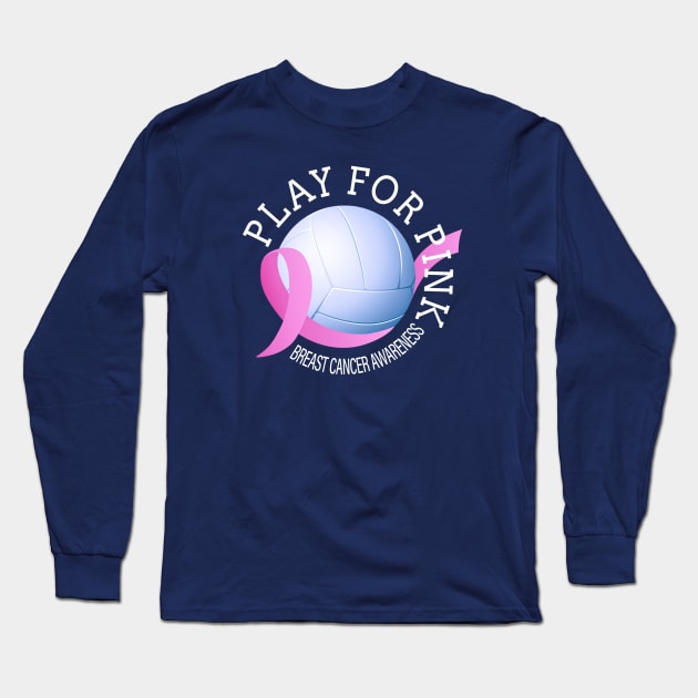 Volleyball Play For Pink Breast Cancer Awareness Long Sleeve T-Shirt by Jasmine Anderson